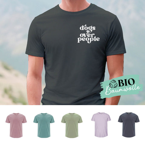 T-Shirt aus Bio Baumwolle - Dogs over People