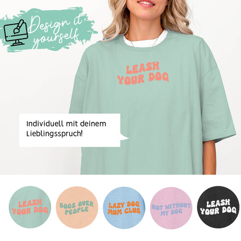 Design it yourself - T-Shirt Bio Baumwolle mit eigenem Spruch